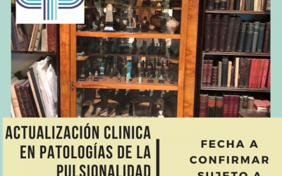 Actualización clínica en patologías de la pulsionalidad